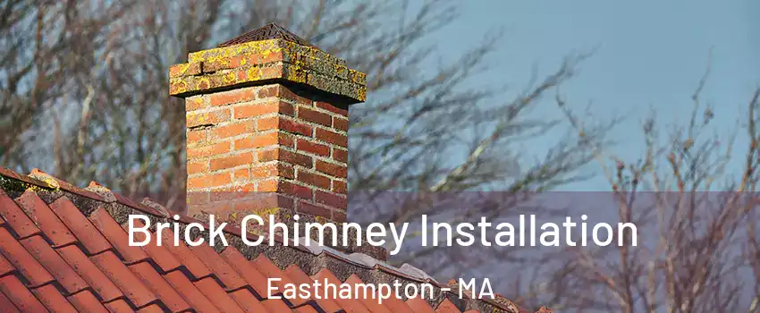  Brick Chimney Installation Easthampton - MA