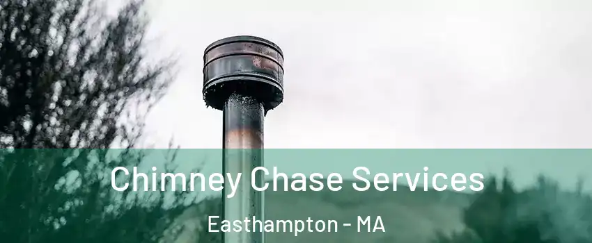  Chimney Chase Services Easthampton - MA