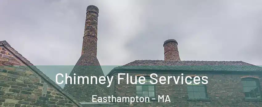  Chimney Flue Services Easthampton - MA