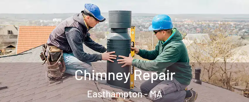  Chimney Repair Easthampton - MA