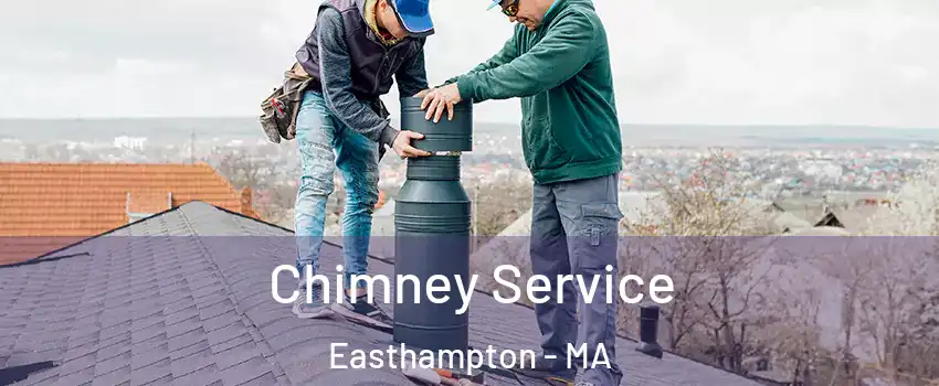  Chimney Service Easthampton - MA
