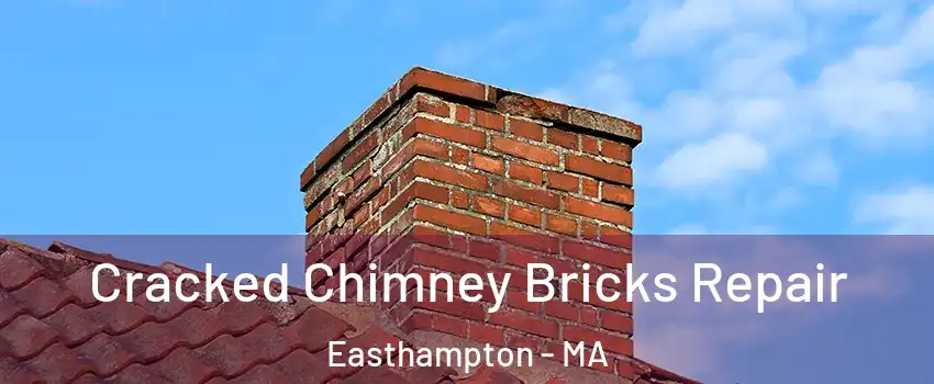  Cracked Chimney Bricks Repair Easthampton - MA