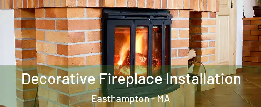  Decorative Fireplace Installation Easthampton - MA