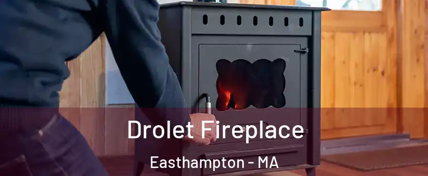  Drolet Fireplace Easthampton - MA