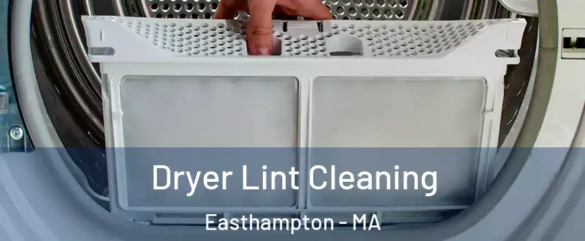 Dryer Lint Cleaning Easthampton - MA