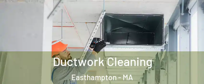  Ductwork Cleaning Easthampton - MA