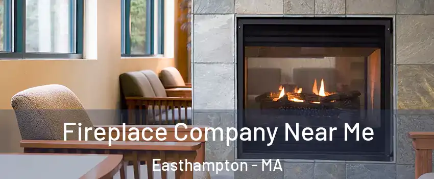 Fireplace Company Near Me Easthampton - MA