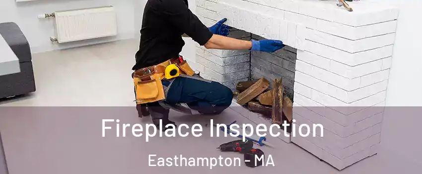  Fireplace Inspection Easthampton - MA