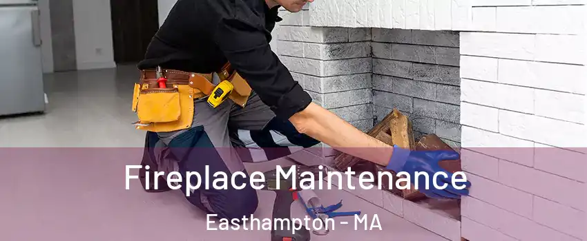  Fireplace Maintenance Easthampton - MA