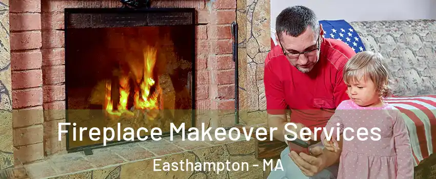  Fireplace Makeover Services Easthampton - MA