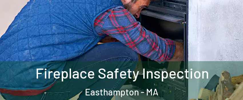  Fireplace Safety Inspection Easthampton - MA