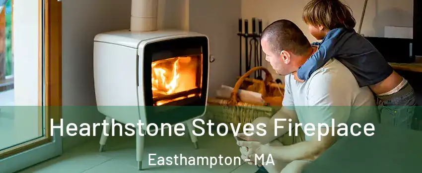  Hearthstone Stoves Fireplace Easthampton - MA