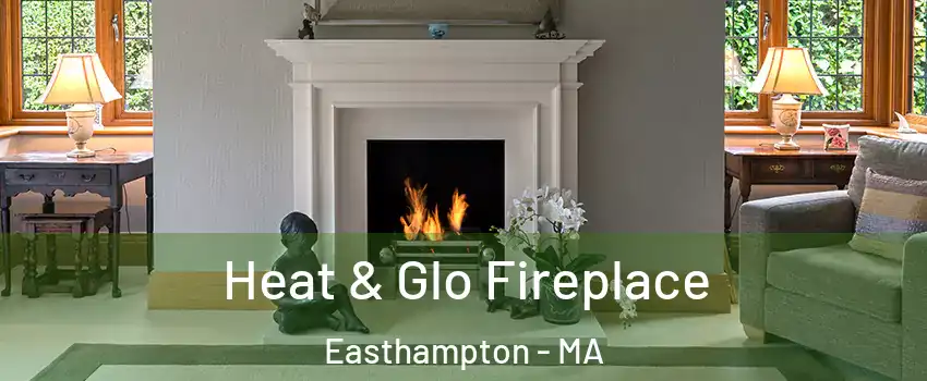  Heat & Glo Fireplace Easthampton - MA