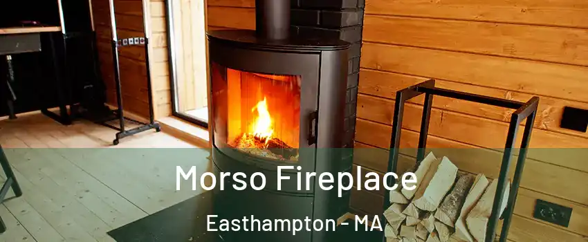  Morso Fireplace Easthampton - MA