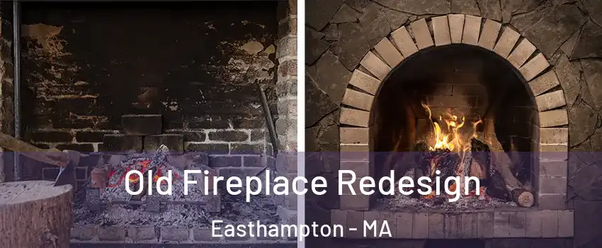  Old Fireplace Redesign Easthampton - MA