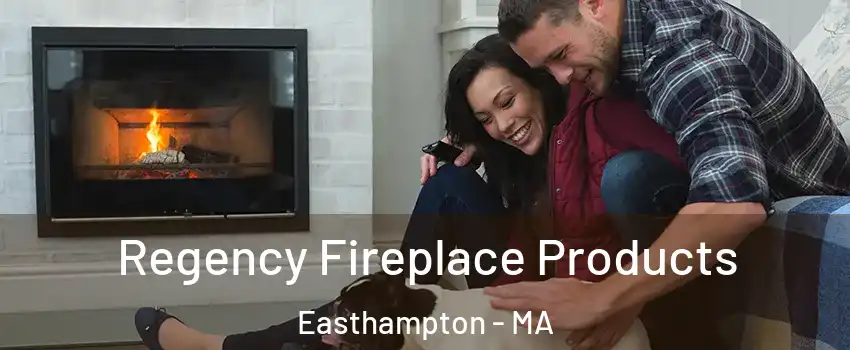  Regency Fireplace Products Easthampton - MA