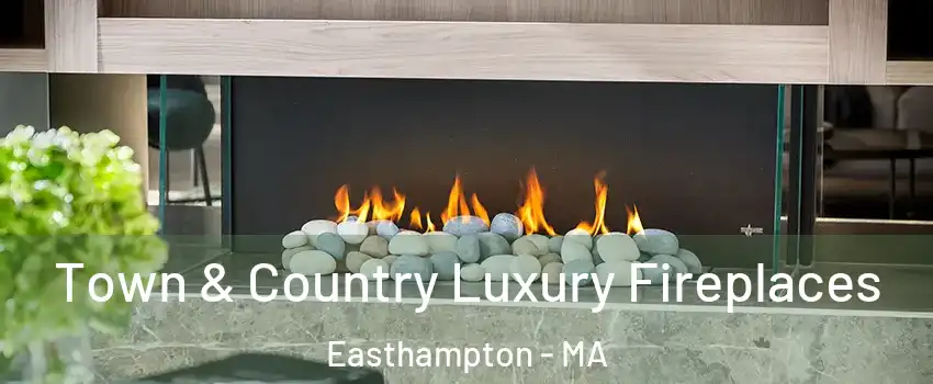  Town & Country Luxury Fireplaces Easthampton - MA