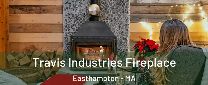  Travis Industries Fireplace Easthampton - MA