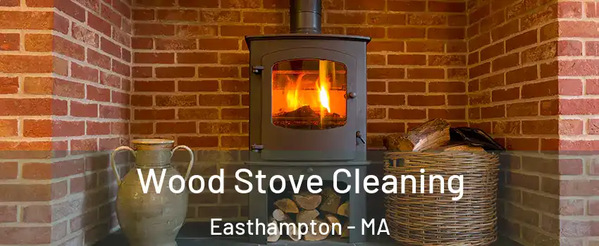  Wood Stove Cleaning Easthampton - MA