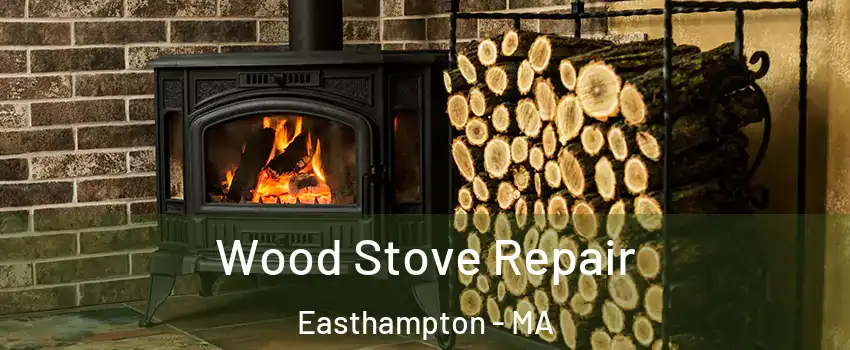  Wood Stove Repair Easthampton - MA